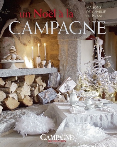 Le coffret Campagne décoration - Maisons de charme en Europe. Un Noël à la campagne ; Le charme du bois