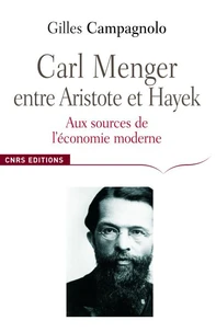 Carl Menger, entre Aristote et Hayek