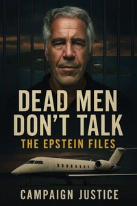 Dead Men Don't Talk: The Epstein Files