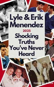 Lyle &amp; Erik Menendez: Shocking Truths You've Never Heard