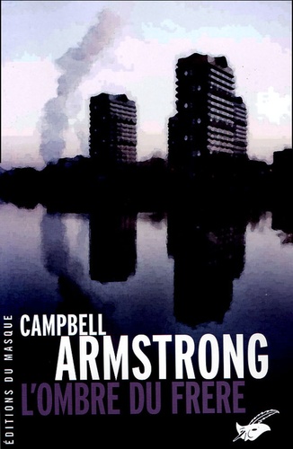 Campbell Armstrong - L'ombre du frère.