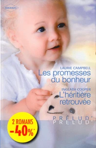 Les promesses du bonheur ; L'héritière retrouvée