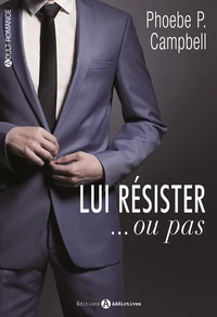 Lui résister... ou pas - Au mariage du milliardaire Tome 1