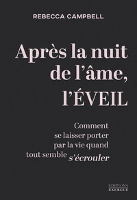 Après la nuit de l'âme, l'éveil