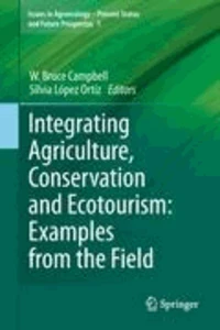 Integrating Agriculture, Conservation and Ecotourism: Examples from the Field