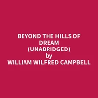Beyond the Hills of Dream (Unabridged)