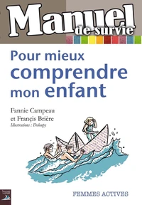 Pour mieux comprendre mon enfant