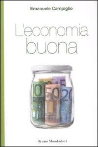 Campiglio Emanuele - L'economia buona.