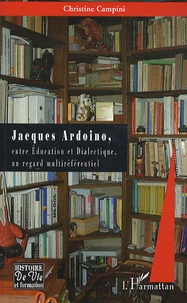 Jacques Ardoino, entre Education et Dialectique, un regard multiréférentiel