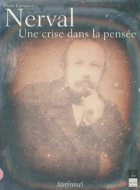 Nerval. Une Crise Dans La Pensee