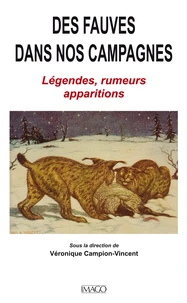 Des fauves dans nos campagnes. Légendes, rumeurs et apparitions