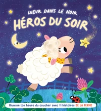 Illumine ton heure de coucher avec 11 histoires de le ferme