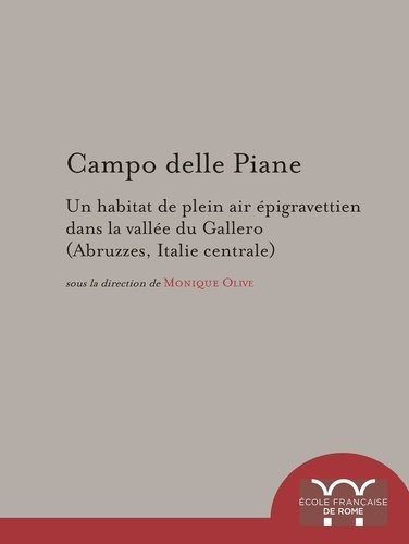 Campo delle Piane - un habitat de plein air épigravettien dans la vallée du Gallero, Abruzzes, Italie centrale