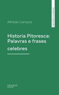 Historia Pitoresca: Palavras e frases celebres