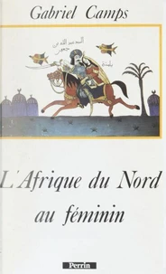 L'AFRIQUE DU NORD AU FEMININ.