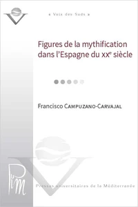 Figures de la mythification dans l'espagne du XXe siecle