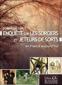 Enquête sur les sorciers et jeteurs de sorts en France, aujourd'hui