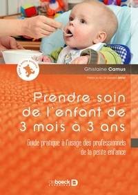 Prendre soin de l'enfant de 3 mois à 3 ans