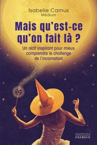 Mais qu'est-ce qu'on fait là ?