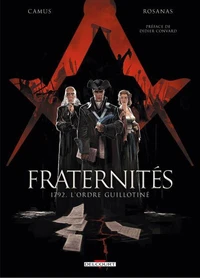 Fraternités Tome 1 : 1792, l'ordre guillotiné