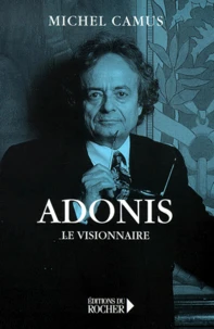 Adonis. Le Visionnaire