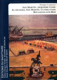 Le général San Martin, dernière étape : Boulogne-sur-Mer