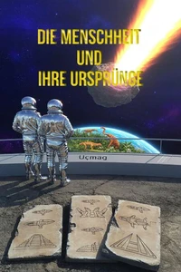 Die Menschheit und Ihre Ursprünge