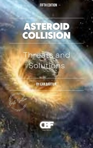  CAN BARTU H. - Asteroid Collision: Threats and Solutions.