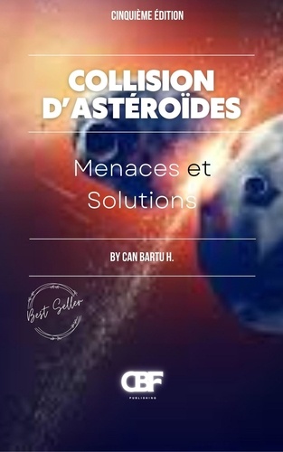  CAN BARTU H. - Collision D’astéroïdes: Menaces et Solutions.