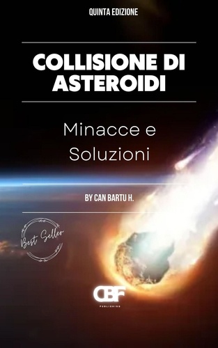  CAN BARTU H. - Collisione di Asteroidi: Minacce e Soluzioni.