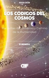  CAN BARTU H. - Los Códigos del Cosmos: Maravillas del Universo y Camino de la Humanidad.