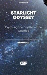  CAN BARTU H. - Starlight Odyssey: Exploring the Depths of the Cosmos.