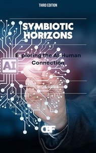  CAN BARTU H. - Symbiotic Horizons: Exploring the AI-Human Connection.