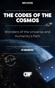  CAN BARTU H. - The Codes of the Cosmos: Wonders of the Universe and Humanity’s Path.