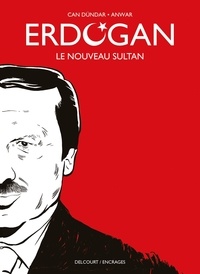 Can Dundar - Erdogan - Le nouveau sultan.