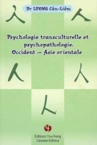Cân-Liêm Luong - Psychologie transculturelle et psychopathologie - Occident, Asie orientale.
