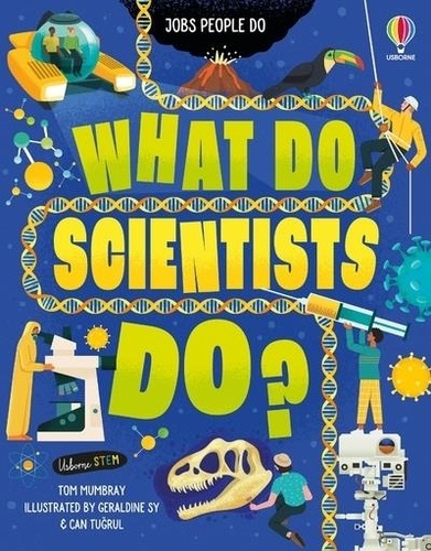 Can Tugrul et Géraldine Sy - What Do Scientists Do?.