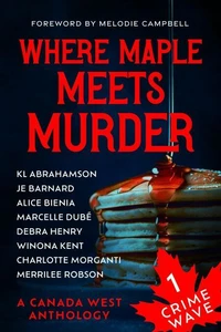 Crime Wave 1: Where Maple Meets Murder