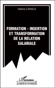 Formation-Insertion Et Transformation De La Relation Salariale