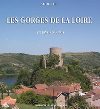 Autrefois Les Gorges de la Loire