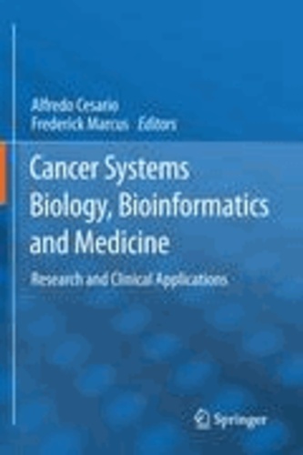 Alfredo Cesario - Cancer Systems Biology, Bioinformatics and Medicine - Research and Clinical Applications.
