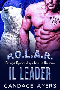  Candace Ayers - Il leader - Pattuglia Operativa: Lega Artica di Recupero, #1.