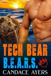 Candace Ayers - Tech Bear - B.E.A.R.S., #3.