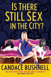 Candace Bushnell - Is There Still Sex in the City?.