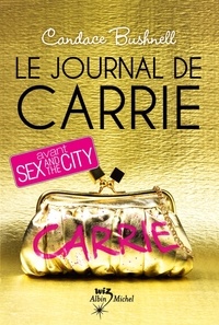 Candace Bushnell - Le journal de Carrie.