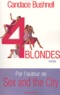 Candace Bushnell - Quatre Blondes.