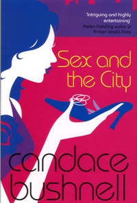Candace Bushnell - Sex and the City.