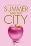 Candace Bushnell - Summer and the city.