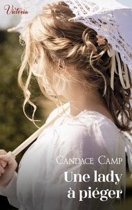Candace Camp - Une lady à piéger.