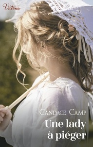 Candace Camp - Une lady à piéger.